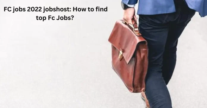 fc-jobs-2022-jobshost-How-to-find-top-Fc-Jobs